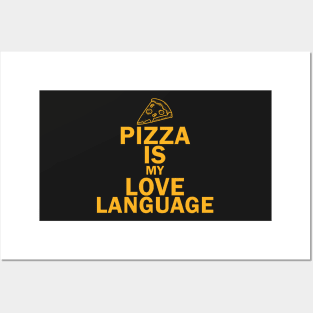 Pizza Is My Love Language Posters and Art